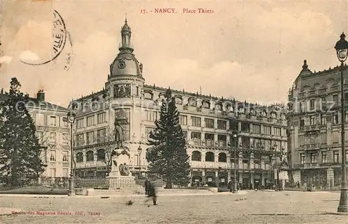 AK / Ansichtskarte Nancy_Lothringen Place Thiers Monument Nancy Lothringen