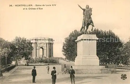 AK / Ansichtskarte Montpellier_Herault Statue de Louis XIV et Chateau d Eau Montpellier Herault