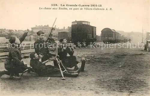 AK / Ansichtskarte Villers Cotterets Grande Guerre 1914 15 La chasse aux Taubes en gare de Villers Cotterets Villers Cotterets