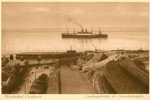 AK / Ansichtskarte Cuxhaven_Nordseebad Landungsbruecke der Amerikadampfer Cuxhaven_Nordseebad