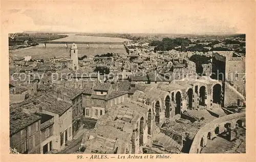 AK / Ansichtskarte Arles_Bouches du Rhone Les Arenes et le Rhone Arles_Bouches du Rhone