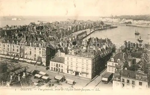 AK / Ansichtskarte Dieppe_Seine Maritime Vue generale prise de l Eglise Saint Jacques Dieppe Seine Maritime