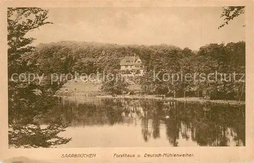 AK / Ansichtskarte Saarbruecken Forsthaus und Deutsch Muehlenweiher Saarbruecken