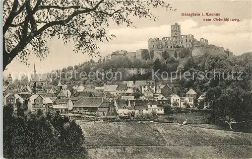 AK / Ansichtskarte Koenigstein_Taunus Ansicht mit Burgruine vom Oelmuehlsweg aus Koenigstein_Taunus