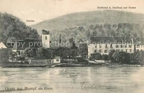 AK / Ansichtskarte Mumpf Rheinpartie Kirche Kurhotel Soolbad zur Sonne Mumpf