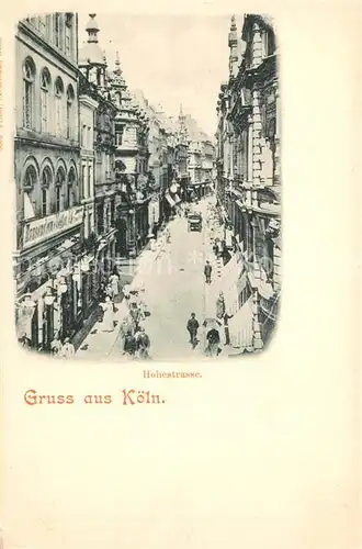 AK / Ansichtskarte Koeln_Rhein Hohestrasse Koeln_Rhein