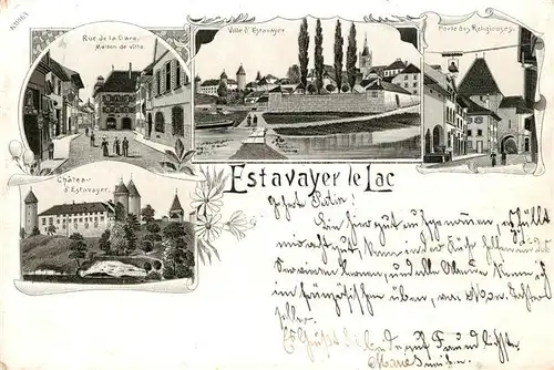 AK / Ansichtskarte Estavayer le Lac Rue de la Gare Ville dEstavayer Perle des Religiouses Chateau d Estavayer Estavayer le Lac