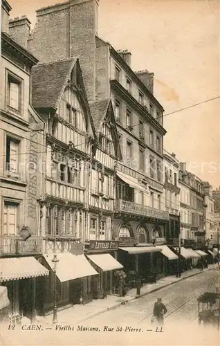 AK / Ansichtskarte Caen Vieilles Maisons Rue St Pierre  Caen