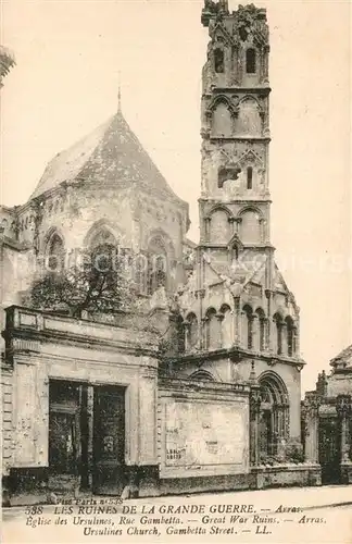 AK / Ansichtskarte Arras_Pas de Calais Eglise des Ursulines Rue Gambetta Ruines Arras_Pas de Calais