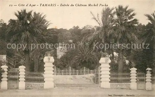 AK / Ansichtskarte Tamaris Entree du Chateau Michel Pacha Tamaris