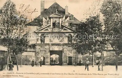 AK / Ansichtskarte Nancy_Lothringen Porte de la Citadelle Nancy Lothringen