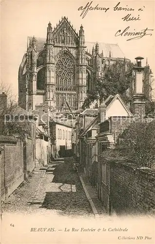 AK / Ansichtskarte Beauvais Rue Feutrier Cathedrale Beauvais