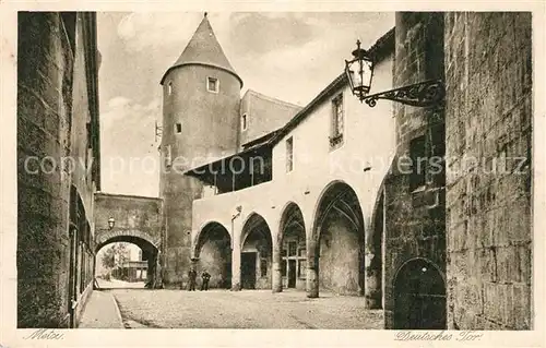 AK / Ansichtskarte Metz_Moselle Deutsches Tor Metz_Moselle