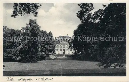 AK / Ansichtskarte Fulda Schlossgarten Stadtsaal Fulda