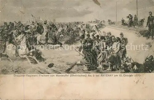 AK / Ansichtskarte Artenay Dragoner Regiment Freiherr von Manteuffel 1870 Artenay