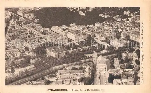 AK / Ansichtskarte Strasbourg_Alsace Place de la Republique Vue Aerienne Strasbourg Alsace