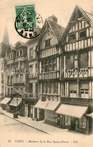 AK / Ansichtskarte Caen Maison de la Rue Saint Pierre Caen