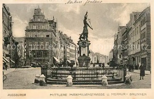 AK / Ansichtskarte Augsburg Maximiliansstrasse Merkurbrunnen Augsburg