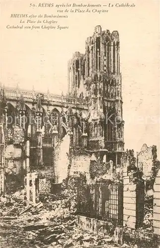 AK / Ansichtskarte Reims_Champagne_Ardenne apres les Bombardements La Cathedrale vue de la Place du Chapitre Reims_Champagne_Ardenne