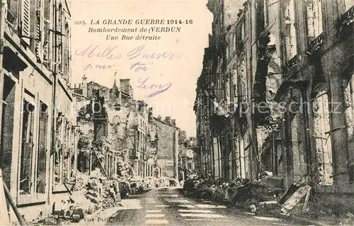 AK / Ansichtskarte Verdun_Meuse La Grande Guerre 1914 16 Bombardement de Verdun Une Rue detruite Verdun Meuse