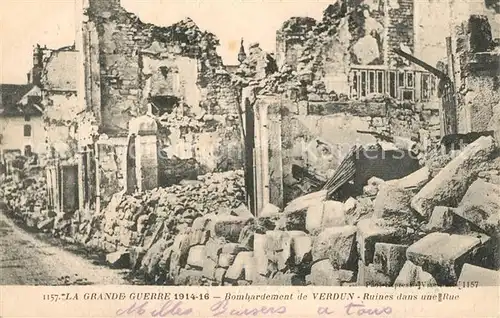AK / Ansichtskarte Verdun_Meuse La Guerre 1914 15 Bombardement de Verdun Ruines dans une Rue Verdun Meuse