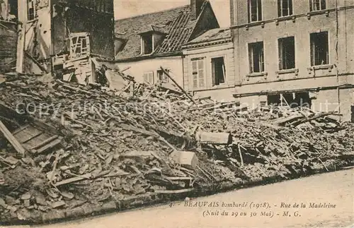 AK / Ansichtskarte Beauvais Rue de la Madeleine apres bombarde 1918 Beauvais