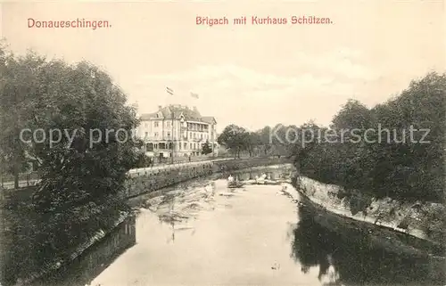 AK / Ansichtskarte Donaueschingen Brigach mit Kurhaus Schuetzen Donaueschingen