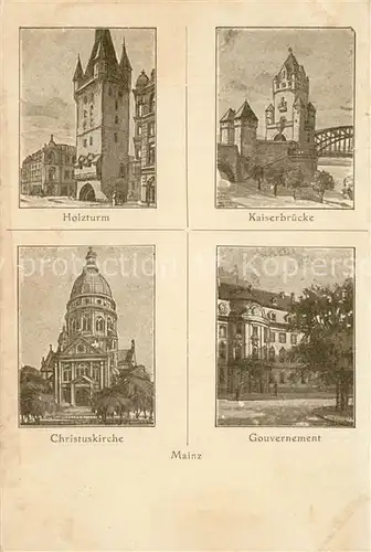 AK / Ansichtskarte Mainz_Rhein Holzturm Kaiserbruecke Christuskirche Gouvernement Kuenstlerkarte Mainz Rhein