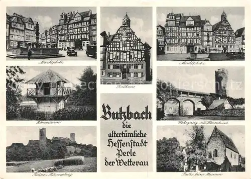 AK / Ansichtskarte Butzbach Marktplatz Rathaus Fachwerkhaus Roemerturm Burgruine Muenzenburg Wehrgang Hexenturm Museum Kupfertiefdruck Butzbach