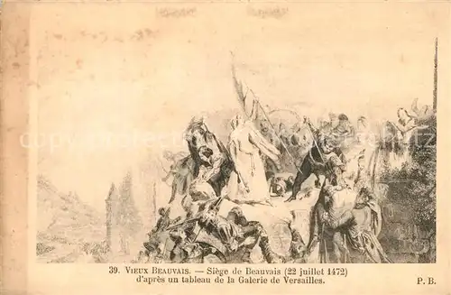 AK / Ansichtskarte Beauvais Siege de Beauvais 22 Juillet 1472 Beauvais