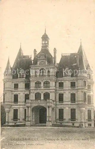 AK / Ansichtskarte Ligny le Ribault Chateau de Bonhotel Ligny le Ribault