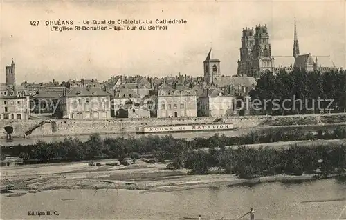 AK / Ansichtskarte Orleans_Loiret Le Quai du Chatelet La Cathedrale Eglise St Donatien La Tour du Beffroi Orleans_Loiret