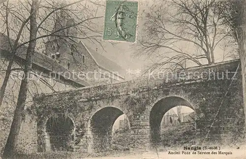 AK / Ansichtskarte Nangis Ancien Pont de Service des Marquis Nangis