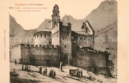 AK / Ansichtskarte Luz Saint Sauveur_Hautes_Pyrenees Eglise des Templiers dans son etat primitif Luz Saint Sauveur_Hautes