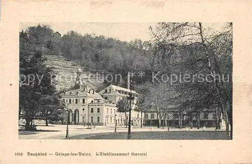 AK / Ansichtskarte Uriage les Bains_Isere Etablissement thermal Uriage les Bains_Isere