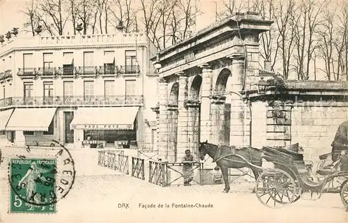 AK / Ansichtskarte Dax_Landes Facade de la Fontaine Chaude Dax_Landes