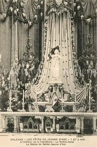 AK / Ansichtskarte Orleans_Loiret Les Fetes de Jeanne d Arc Interieur de la Cathedrale Maitre Autel Statue de Sainte Jeanne d Arc Orleans_Loiret