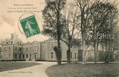 AK / Ansichtskarte Pont sur Seine Chateau de M Casiir Perier Pont sur Seine