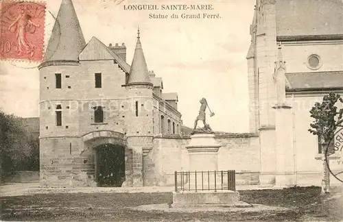 AK / Ansichtskarte Longueil Sainte Marie Statue du Grand Ferre Longueil Sainte Marie