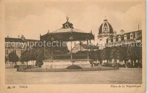 AK / Ansichtskarte Toul_Meurthe et Moselle_Lothringen Place de la Republique Toul_Meurthe et Moselle
