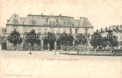 AK / Ansichtskarte Nancy_Lothringen Palais de l Academie Nancy Lothringen