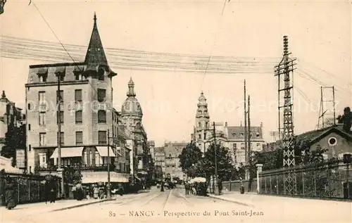 AK / Ansichtskarte Nancy_Lothringen Perspective du Pont Saint Jean Nancy Lothringen