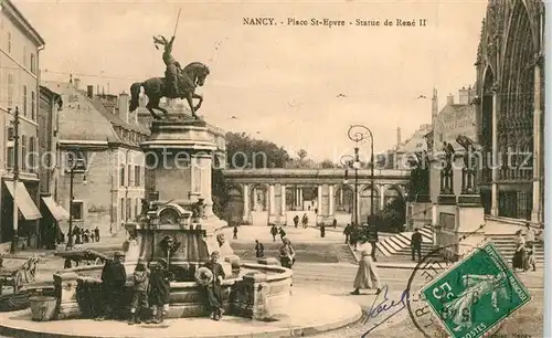 AK / Ansichtskarte Nancy_Lothringen Place St Epvre Statue de Rene II Nancy Lothringen