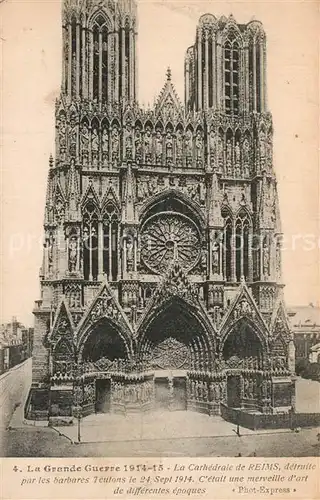 AK / Ansichtskarte Reims_Champagne_Ardenne Cathedrale Grande Guerre 1. Weltkrieg Reims_Champagne_Ardenne