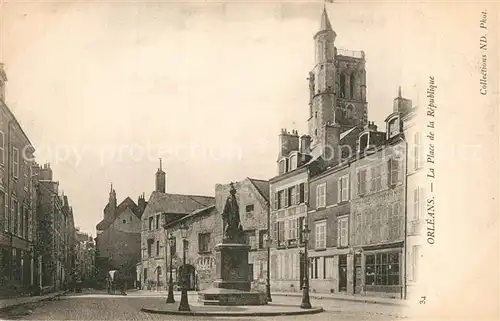 AK / Ansichtskarte Orleans_Loiret Place de la Republique Monument Orleans_Loiret