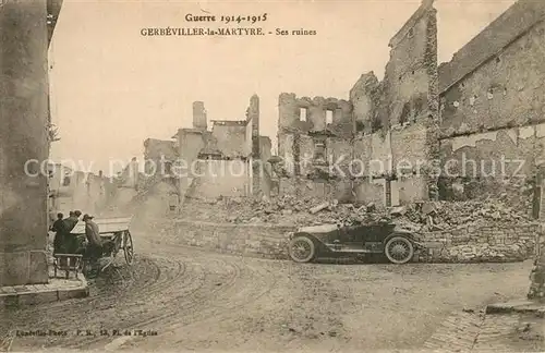 AK / Ansichtskarte Gerbeviller_la_Martyre Ses ruines Gerbeviller_la_Martyre