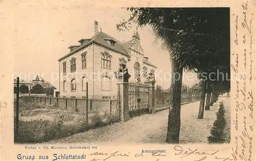AK / Ansichtskarte Schlettstadt Amtsgericht Schlettstadt