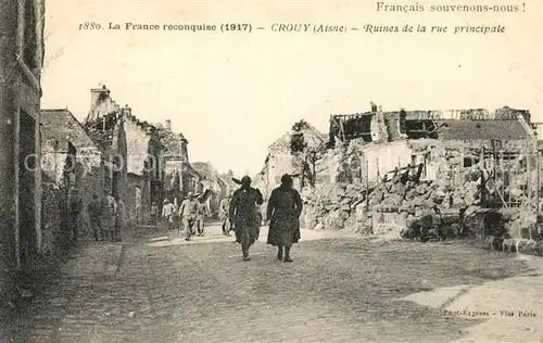 AK / Ansichtskarte Crouy_Aisne Ruines de la rue principale apres le bombardement 1917 Crouy Aisne