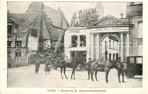AK / Ansichtskarte Yper Straat bij St. Maartenskathedraal Ruines Grande Guerre Truemmer 1. Weltkrieg Yper