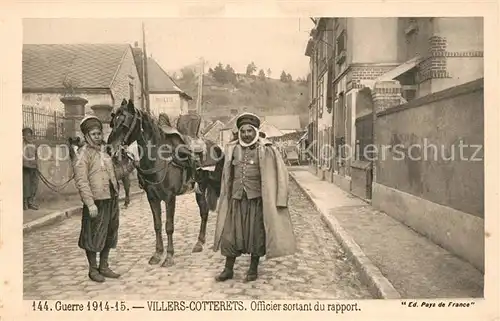 AK / Ansichtskarte Villers Cotterets Officier sortant du rapport Grande Guerre 1914 15 Villers Cotterets